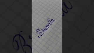 Brunella brunella calligraphy caligrafia nombres copperplate letracursiva letrabonita [upl. by Anilatsyrc]