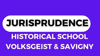 Jurisprudence  Historical School Volksgeist amp Savigny [upl. by Tymothy]