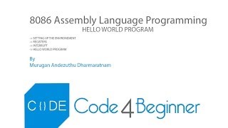 8086 Hello World Program Tutorial For Beginners  Code4beginnercom [upl. by Stuckey]