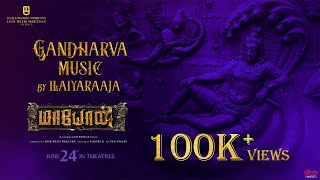 Gandharva  Music Video  Maayon  Ilaiyaraaja  Sibi Sathyaraj  Tanya Ravichandran [upl. by Constantino522]