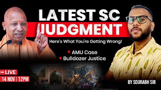 Supreme Court On Bulldozer Justice and AMU Case  Explained By Sourabh Sir  ALEC Judiciary [upl. by Milman243]