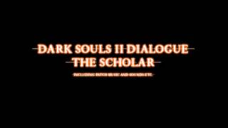 Dark Souls II  The Scholar AldiaAndeal Dialogue amp Patch Audio [upl. by Ridinger]