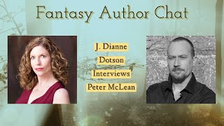 Fantasy Author Chat J Dianne Dotson Interviews Peter McLean [upl. by Verla113]