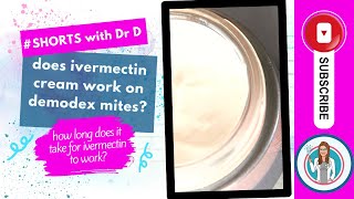 Does ivermectin cream work on Demodex mites How quickly does ivermectin work shortsyoutube [upl. by Bern124]