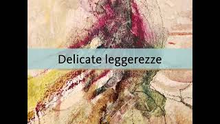 Delicate leggerezze [upl. by Otsugua]