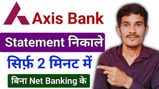 Axis Bank statement kaise nikale how to download Axis Bank Statement PDF without password [upl. by Atikat]