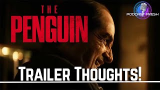 The Penguin  Trailer Thoughts [upl. by Ytsirc]