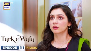 New Tark e Wafa Episode 11  Promo  ARY Digital Drama [upl. by Cichocki458]