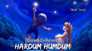 Hardum Humdum  Slow And Reverb  Arijit Singh  Pritam  Ludo  Lyrics  musicalreverb8666 [upl. by Fleisher]