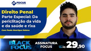 Direito Penal  Parte Especial Da Periclitação da Vida e da Saúde e Rixa com Paulo Henrique [upl. by Vidal951]