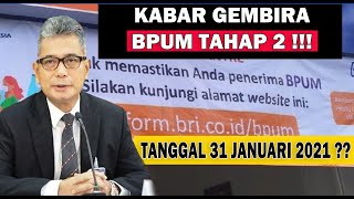 KABAR GEMBIRA PESERTA BPUM  ADA APA DENGAN TANGGAL 31 JANUARI 2021  SIMAK PENJELASANNYA [upl. by Paviour433]