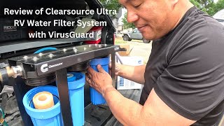 Review of Clearsource Ultra RV Water Filter System with VirusGuard amp HookUp Tips [upl. by Olram]