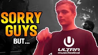 MARTIN GARRIX will NOT play at Ultra 2018 The Truth [upl. by Nari]