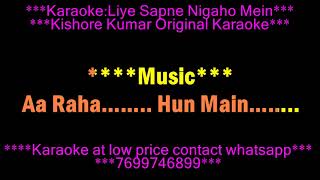 LIYE SAPNE NIGAHON MEIN ZINDAGI AA RAHA HOON MAIN KARAOKE ORIGINAL KISHORE KUMAR DEMO [upl. by Eboh493]