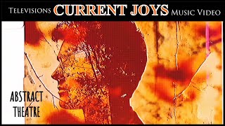 Current Joys  Televisions Music Video [upl. by Lyret]