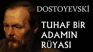 quotTuhaf Bir Adamın Rüyasıquot tek parça Fyodor Dostoyevski sesli kitap okuyan Akın ALTAN [upl. by Ycart]