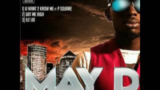 May D  U Want 2 Know Me ft P Square [upl. by Berk829]