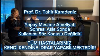 Yapay Mesane Ameliyatı Sonrası 12 Günde Hastamızı Taburcu Ediyoruz I Prof Dr Tahir Karadeniz [upl. by Anuayek722]