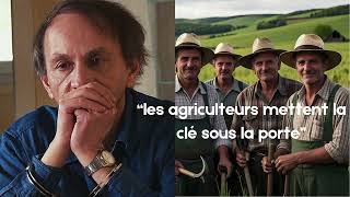 Houellebecq sexprime sur le cas des agriculteurs en France [upl. by Enelyad996]