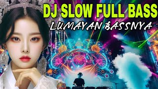 DJ SLOW FULL BASS ENAK BASSNYA‼️ [upl. by Otsenre]