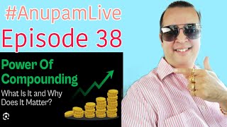 Anupam Tripathi Finance is live THE POWER OF COMPOUNDING EPISODE 38 anupamtripathifinance [upl. by Semyaj]