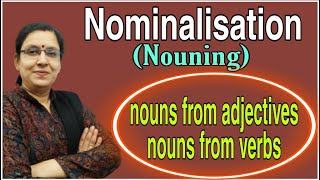 Nominalisation  Nouning  Nouns from Adjectives  Nouns from Verbs  Creation of Nouns [upl. by Sue]