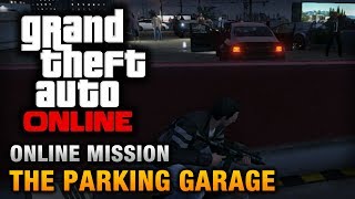 GTA Online  Mission  The Parking Garage Hard Difficulty [upl. by Rehptsirhc]