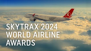 Skytrax 2024 World Airline Awards  Turkish Airlines [upl. by Ellga]