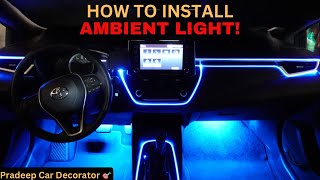 CAR AMBIENT LED LIGHTING INSTALL  Tips amp Tricks For Easy Installed [upl. by Durware]