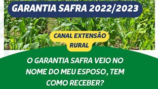 O garantia safra veio no nome do meu esposo tem como receber [upl. by Lail]