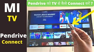 How To Connect USB Pendrive To Mi TV  Tv Me Pendrive Kaise Chalyen  Smart TV  Android TV [upl. by Ciredec]