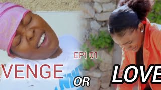 RENVENGE OR LOVE EPI 01 LA SOUFFRANCE [upl. by Tibbs]