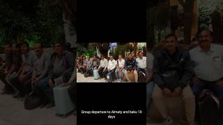 Group Travelling To Almaty amp Baku 10 Days [upl. by Derwon237]