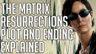 The Matrix Resurrections Ending and Plot Explained  Spoilers [upl. by Pederson]