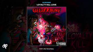 Glokknine  Crank Mode Loyalty Kill Love [upl. by Enyala]