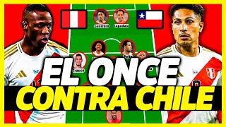 EL ONCE DEL MILAGRO ¿PERÚ PUEDE GANARLE A CHILE  ALINEACIONES Y PREVIA DE ELIMINATORIAS [upl. by Ayle]