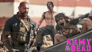 Army of the Dead 2021 Movie  Dave Bautista Ella Purnell Army of The Dead Movie Full FactsReview [upl. by Haliehs]