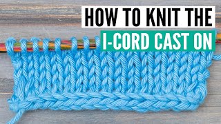 How to knit the icord cast on  two easy ways [upl. by Clapper354]