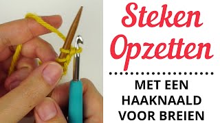 Steken Opzetten Met Een Haaknaald Voor Breien [upl. by Ivel]