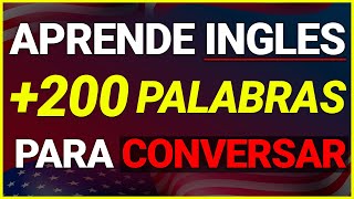 🔥 ESCUCHA Estas 200 PALABRAS y Podrás CONVERSAR en INGLES ✅🚀 Voz Inglés y Español [upl. by Ennaid]