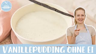 Vanillepudding selber machen ohne Ei 🍮😋  PuddingRezept ohne Tüte  Einfach Backen [upl. by Teirrah]