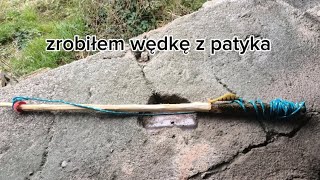 zrobiłem wędkę z patyka [upl. by Zia863]