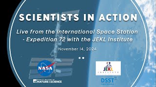 Scientists in Action Live from the ISS  Expedition 72 with the JEKL Institute [upl. by Hekker]