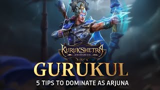 Kurukshetra Ascension GURUKUL  How to Play 5 TIPS to master ARJUNA [upl. by Yelich]