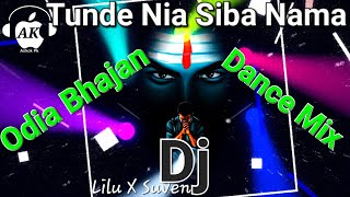 TUNDE NIA SIBA NAMA 2K23 ORIYA BHAJAN KIRTAN MIX DJ LILU X DJ SUVEN [upl. by Nolubez]