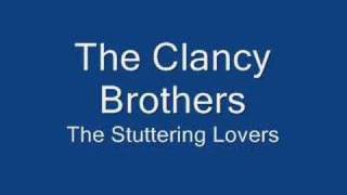 The Clancy Brothers  The Stuttering Lovers [upl. by Shea]