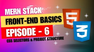 Master CSS Selectors amp Professional Folder Structure  Tamil  Full Stack Development 2024 Ep6 [upl. by Eilahs]