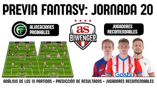 ✅ ANÁLISIS FANTASY JORNADA 20 ALINEACIONES Y RECOMENDACIONES DE CADA PARTIDO  BIWENGER 2324 [upl. by Tennos]