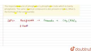 The important source of phosphorus is phosphorite rocks which is mainly phosphates The same che [upl. by Odlabu]