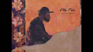 Alfa Mist  Antiphon Full Album [upl. by Eelanaj]